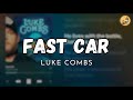 FAST CAR - LUKE COMBS (LYRICS)