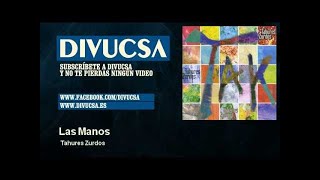 Tahures Zurdos - Las Manos