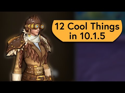 12 Cool Things Coming in Patch 10.1.5! Fractures in Time Features and Changes