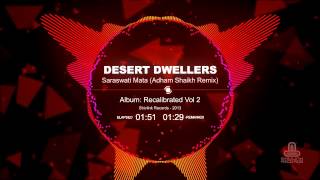 Desert Dwellers - Saraswati Mata (Adham Shaikh Remix) Chill Out