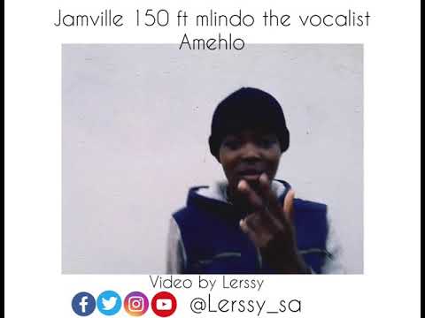 Jamville 150 ft mlindo the vocalist (Amehlo) video by Lerssy_sa