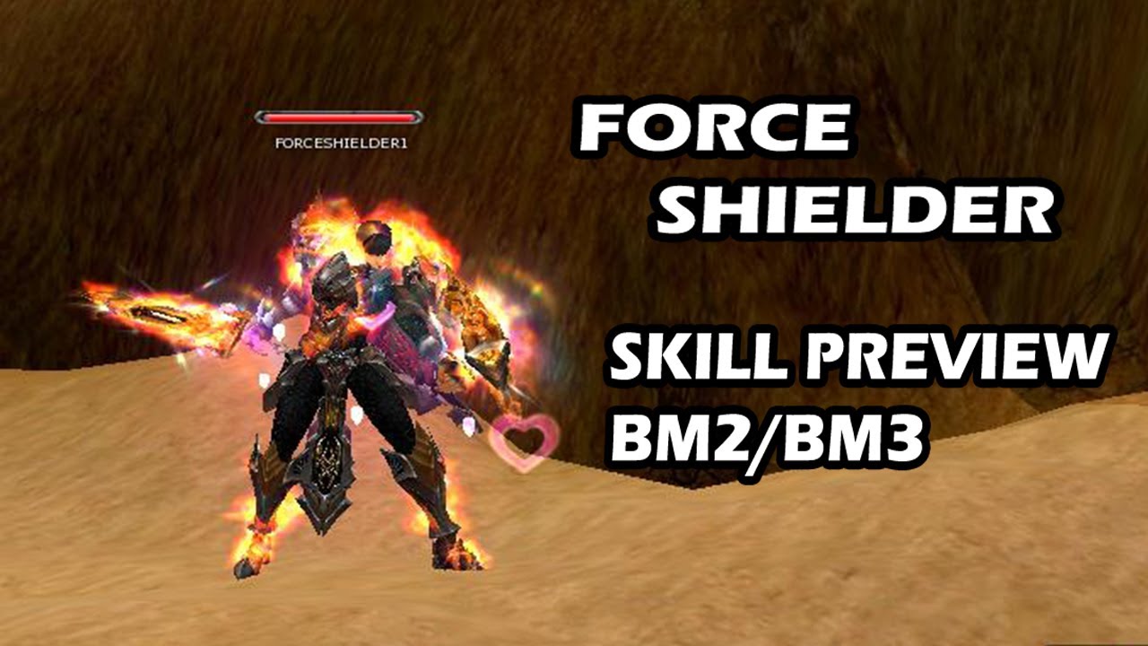 CABAL ONLINE | FORCE SHIELDER | SKILL PREVIEW | BATTLE MODE2(BM2) | BATTLE MODE3(BM3)