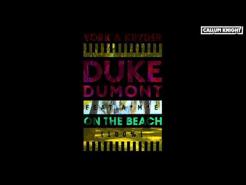 YORK & Kryder vs Duke Dumont & A*M*E - On The Beach 100% (Callum Knight Mashup)