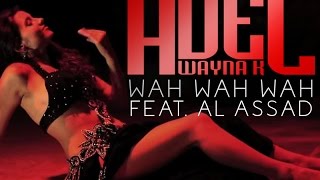 Wah wah wah Adel Wayna K Ft. Al Assad (Clip) EDM ORIENTALE