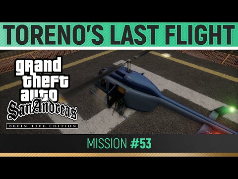 GTA San Andreas: Definitive Edition - Mission #53 - Toreno's Last Flight 🏆 Walkthrough Guide