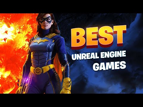 21 Great Games That Use Unreal Engine 4