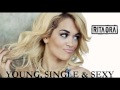 Rita Ora Young, Single and Sexy  