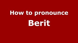 How to pronounce Berit