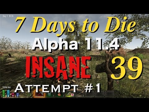 7 Days to Die - Alpha 11.4 - INSANE Attempt #1 - Part 39 (Panic Room)