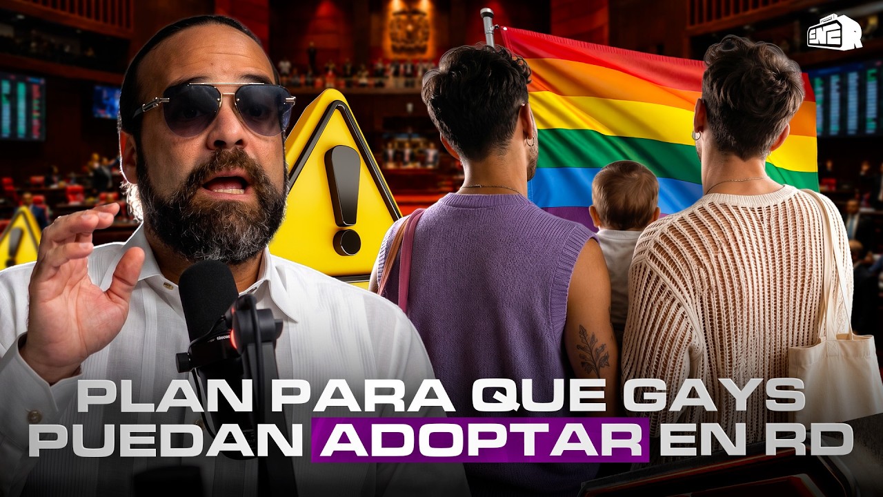 ¡URGENTE! CASALS DESTAPA PLAN PARA QUE PAREJAS GAYS PUEDAN ADOPTAR EN RD