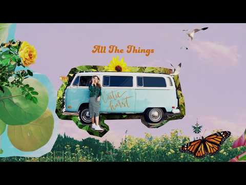 Caitie Hurst - All The Things (Official Lyric Video)