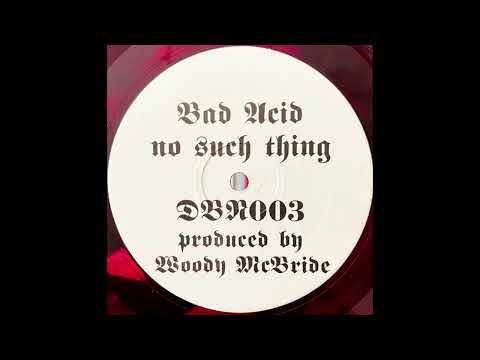 Woody McBride - Bad Acid - No Such Thing (Techno / Acid / Hardcore)