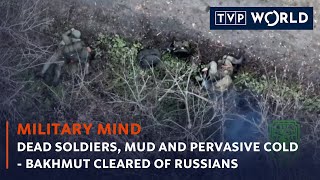 Dead soldiers mud and pervasive cold Bakhmut cleared of Russians Military Mind TVP World Mp4 3GP & Mp3