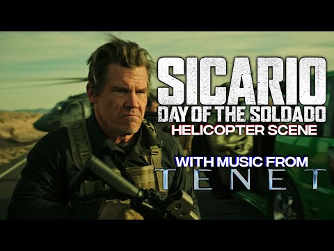 Sicario: Day of the Soldado Helicopter Scene with TENET music - TRUCKS IN PLACE