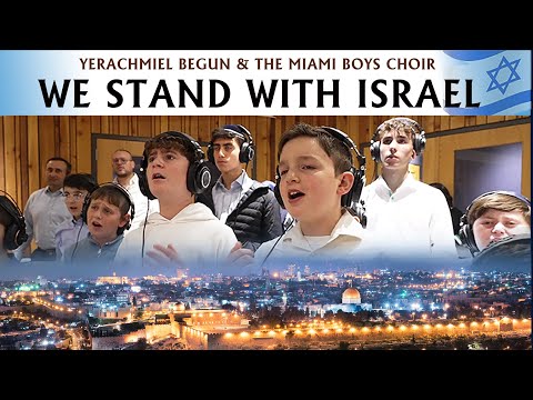 The Miami Boys Choir - We Stand With Israel (Official Music Video) - פרחי מיאמי