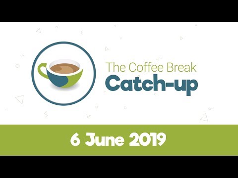 The Coffee Break Catch-up (Replay) 6 June 2019