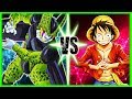 Perfect Cell Vs Luffy
