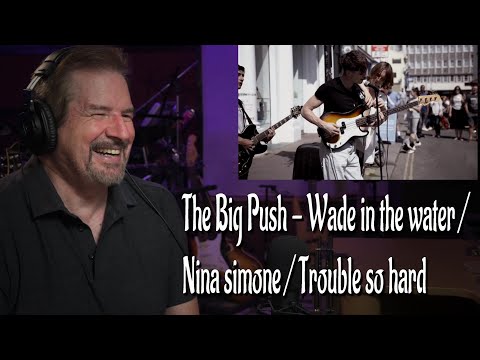 Renaissance Man Reaction to Ren/The Big Push - Wade in the water / Nina Simone / Trouble so hard