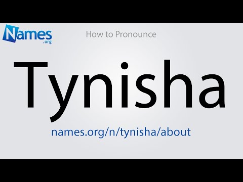 How to Pronounce Tynisha