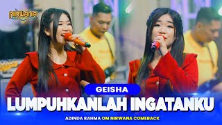 Download lagu LUMPUHKAN INGATANKU ( GEISHA ) - Adinda Rahma OM NIRWANA COMEBACK mp3