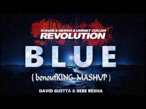 David Guetta & Sound Of Legend ft  Bebe Rexha  -  Blue Revolution  benoufKING Mashup