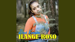 Download lagu Ilange Roso mp3 Download lagu Ilange Roso mp3