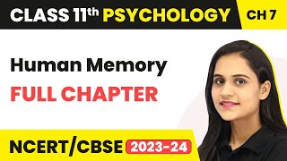 Human Memory - Full Chapter Explanation & NCERT Solutions | Class 11 Psychology Chapter 7