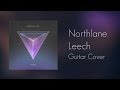 Northlane - Leech (Guitar Cover + TAB) 