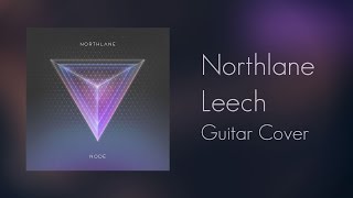 Northlane - Leech (Guitar Cover + TAB)