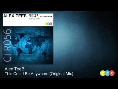 Alex TeeB - This Could Be Anywhere (Original Mix) CFR056