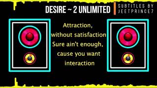 Desire by 2 Unlimited with Lyrics