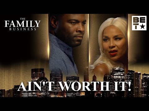 She Ain't Worth It | The Family Business S1 #BETFamilyBusiness