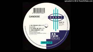 Candese - It's Takin' Me Over