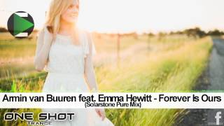 Armin van Buuren feat  Emma Hewitt  -Forever Is Ours (Solarstone Pure Mix)