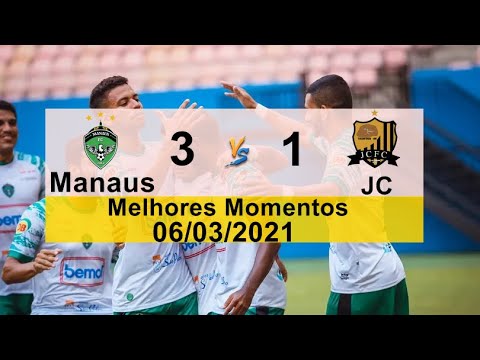 Manaus 3 x 1 JC Melhores Momentos Manaus x JC 06/03/2021