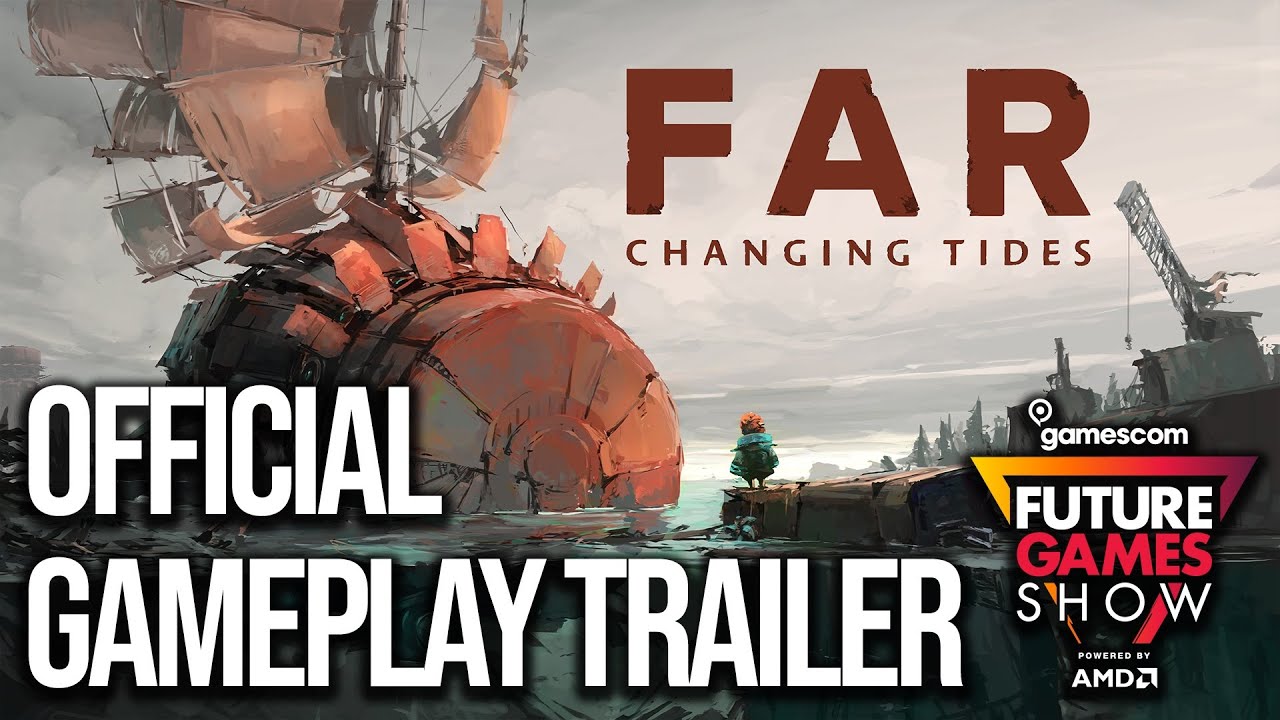 FAR Changing Tides Gameplay Trailer - Future Games Show Gamescom 2021 - YouTube