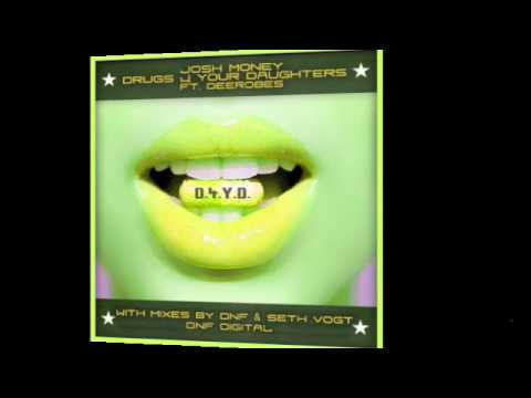 Josh Money - Drugs 4 Your Daughters feat. DeeRobes  - (DNF Mix)