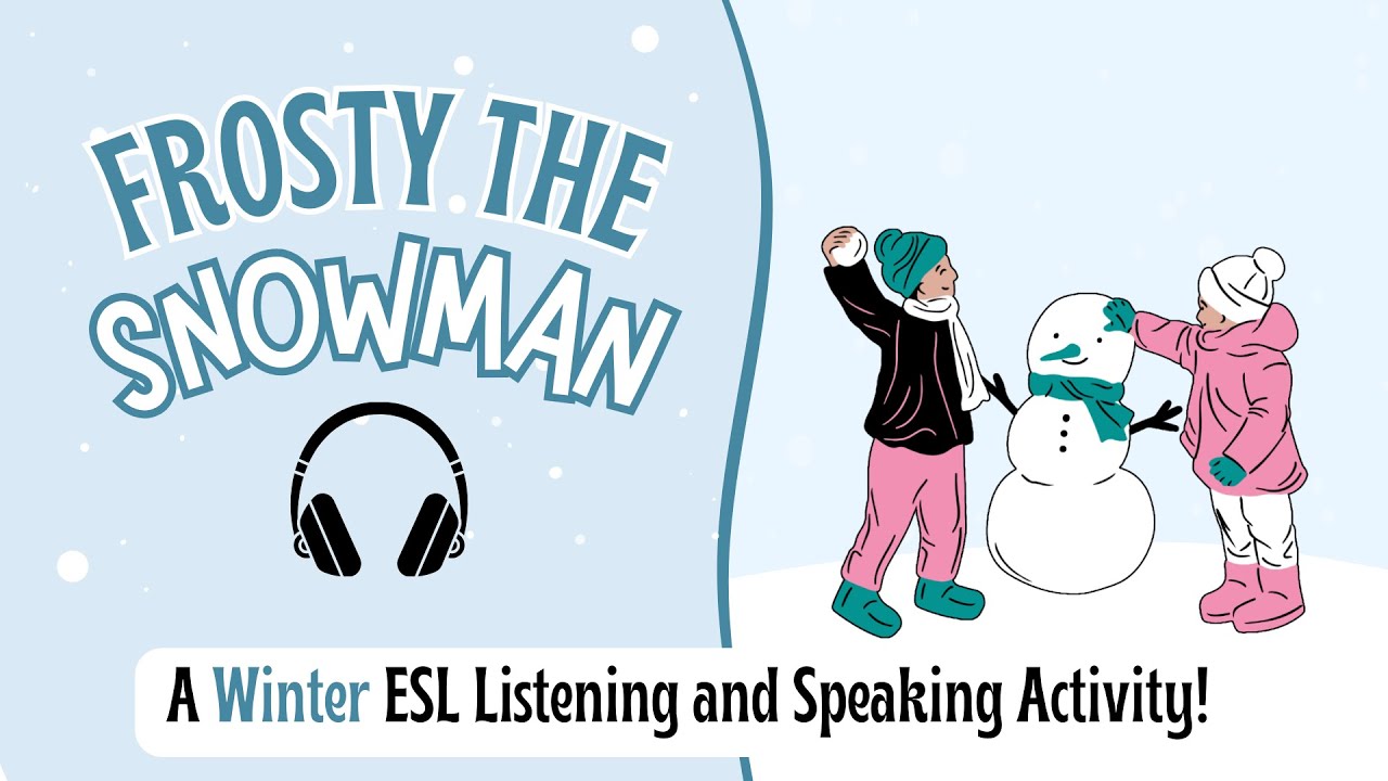 ESL Winter Dialogue: Frosty the Snowman English Listening & Speaking Practice for Students WORKSHEET