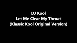 Download lagu DJ Kool - Let Me Clear My Throat (Klassic Kool Original Version) mp3