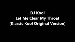 DJ Kool - Let Me Clear My Throat (Klassic Kool Original Version)