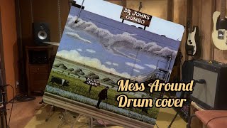 Mess Around-Dr.John-Drum cover