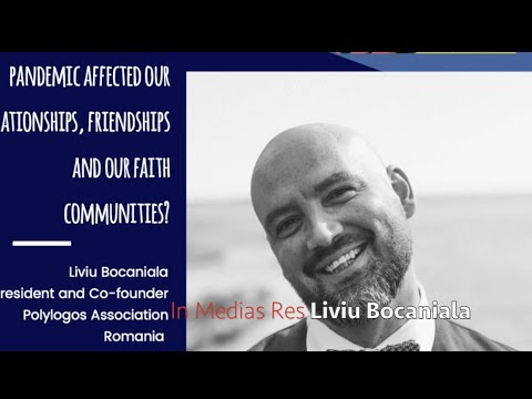 Liviu Bocaniala, Pandemic and Our Relationships and Friendships