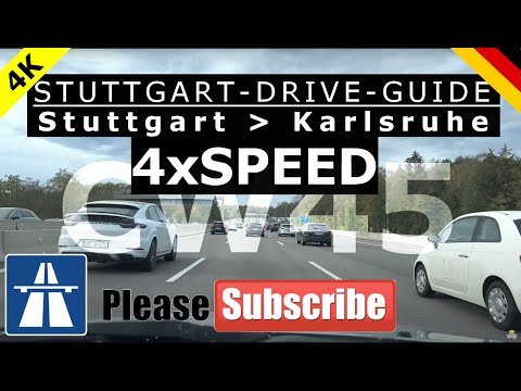 Germany Stuttgart Drive Guide  --  4xSPEED Autobahn A8 -STUTTGART - KARLSRUHE [CW45 4K 60FPS]