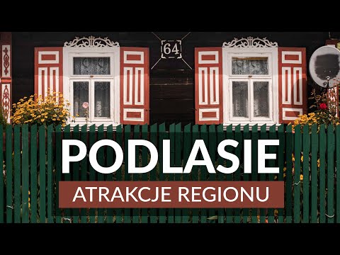 PODLASIE - what's worth seeing? 🌳 Amazing attractions in the region. 🌲 Interesting facts and the ...