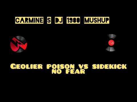 geolier poison vs sidekick no fear by Carmine S dj 1980 mushup!!!