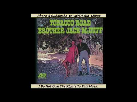 Brother Jack McDuff - Tobacco Road 1966 Mix