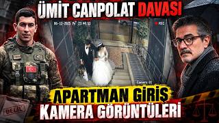 ÜMİT CANPOLAT DAVASI - APARTMAN GİRİŞ KAMERA GÖRÜNTÜLERİ 1