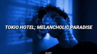 Tokio Hotel - Melancholic paradise [Sub español]