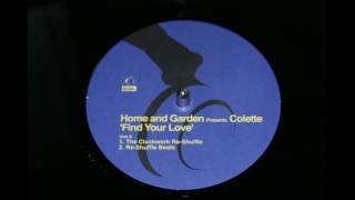 Home & Garden Presents Colette - Find Your Love (The Clockwork Re-Shuffle)