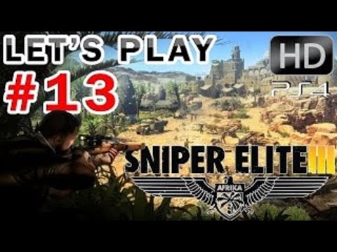 Sniper Elite 3 [HD] Blind Playthrough part 13 (Mission 6: Kasserine Pass)